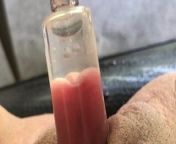 Homemade clit pump & pussy cum from pump pussy