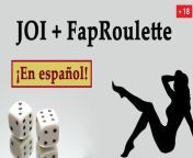 Spanish JOI + FapRoulette. Un dado D10 y un reto... from un dares sex