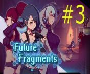 Future Fragments gameplay - part 3 from future fragment game