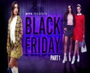 Black Friday Part 1: Limit Exceeded by BFFS Featuring Aften Opal, Aubree Valentine & Chanel Camryn from team skeet xxx black girls