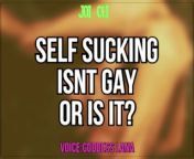 Self Sucking isnt Gay or is it? Lets find out JOI CEI Included from huomo