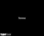 TUSHYRAW Hot babe gets her ass filled with cock from vanessa indiecita